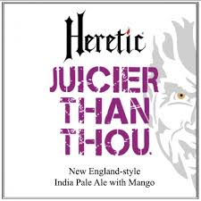 Heretic Juicier Than Thou